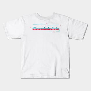 Discombobulate Kids T-Shirt